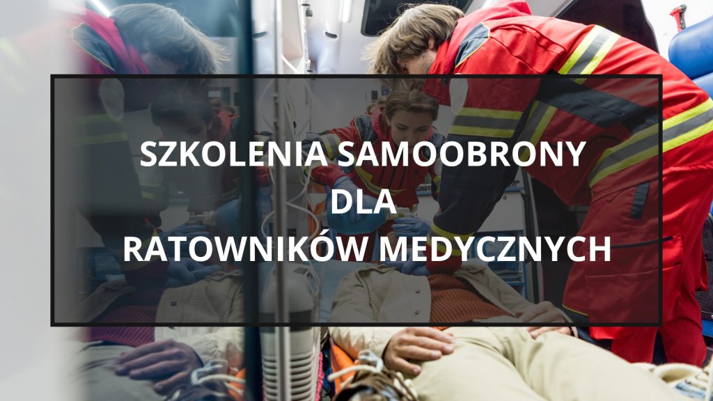 szkolenia samoobrony dla ratowników medycznych